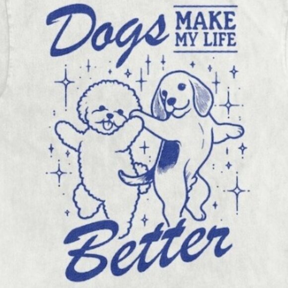 Dogs Make My Life Better T-Shirt - Cute Dog Lovers Tee - Picture 2 of 3